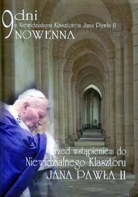 9 dni z Niewidzialnym Klasztorem Jana Pawła II. Nowenna