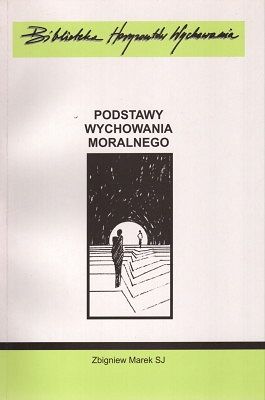 Podstawy wychowania moralnego