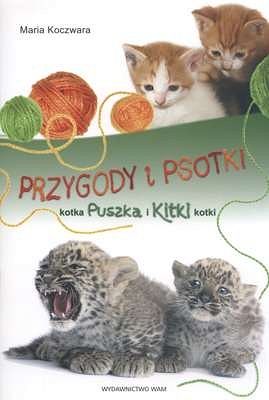 PRZYGODY I PSOTKI KOTKA PUSZKA I KITKI KOTKI