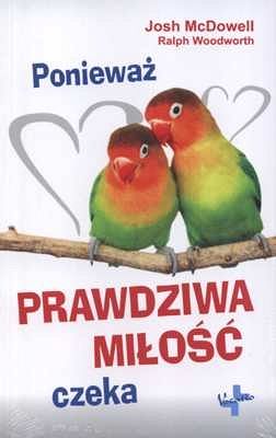 Ponieważ prawdziwa miłość czeka