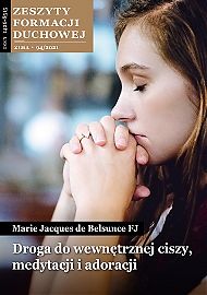 Droga do wewnętrznej ciszy. Zeszyty Formacji Duchowej 94/2021 - Marie Jacques de Belsunce FJ
