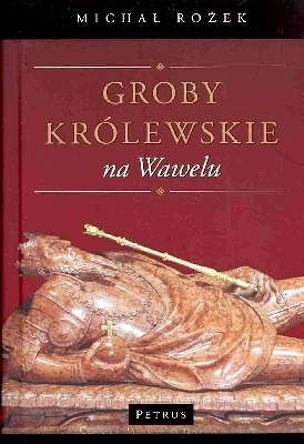 Groby królewskie na Wawelu