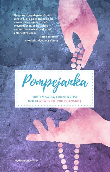 Pompejanka - Odmień swoją codzienność dzięki nowennie pompejańskiej