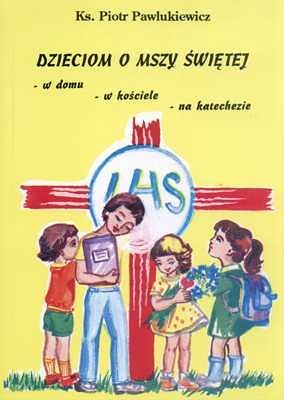 Dzieciom o mszy świętej