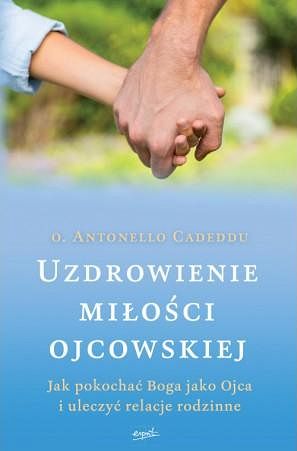 Uzdrowienie miłości ojcowskiej