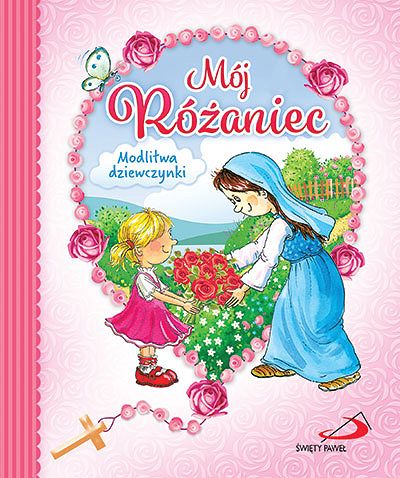 Mój różaniec - modlitwa dziewczynki