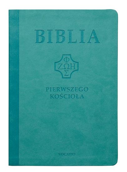 Biblia Pierwszego Kościoła - Okładka PU