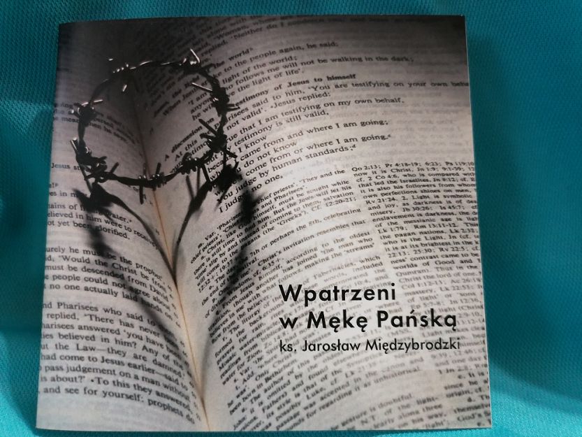 Wpatrzeni W Mękę Pańską - Międzybrodzki Jarosław Ks. (MP3)