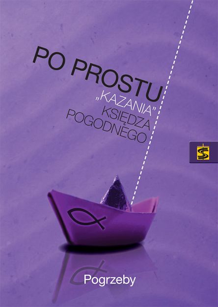 Po prostu kazania księdza pogodnego Pogrzeby