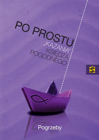 Po prostu kazania księdza pogodnego Pogrzeby