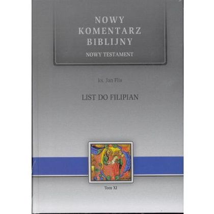 Nowy komentarz biblijny List do Filipian  tom XI