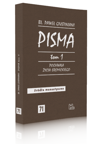 Pisma, tom 1. Pochwała życia eremickiego