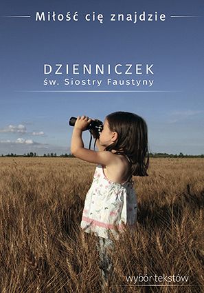 Dzienniczek św. Siostry Faustyny - wybór tekstów