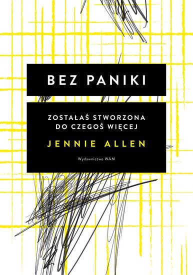 Bez paniki. Zostałaś stworzona do czegoś więcej