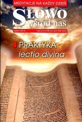 Słowo wśród nas Lipiec 2014 Praktyka lectio divina