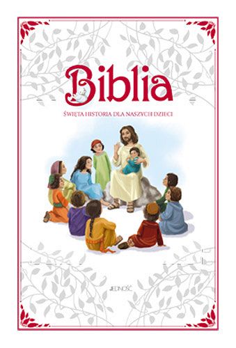 Biblia Święta historia dla naszych dzieci