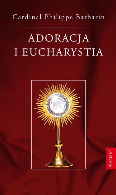 Adoracja i Eucharystia
