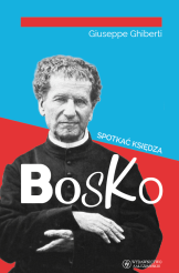 Spotkać księdza Bosko