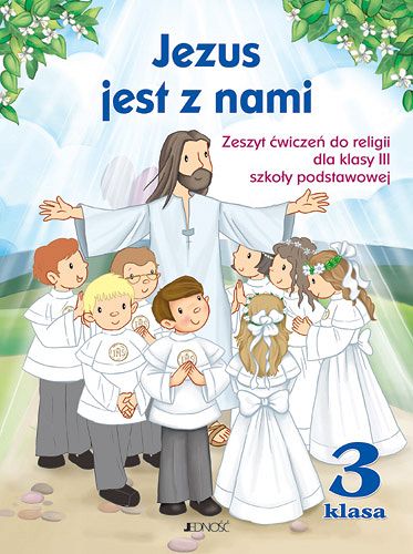 Ćwiczenia kl 3 - Jezus jest z nami