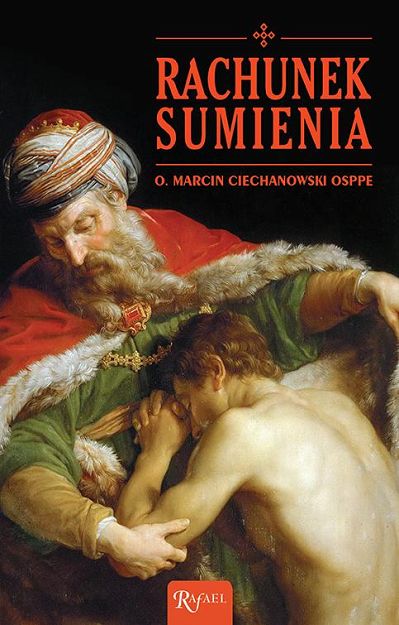 Rachunek Sumienia - o. Marcin Ciechanowski