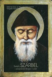 Święty Szarbel przyjaciel Boga i ludzi