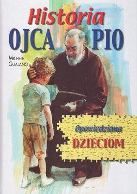 Historia Ojca Pio opowiedziana dzieciom