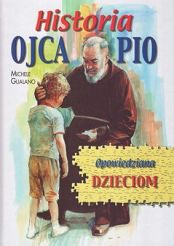 Historia Ojca Pio opowiedziana dzieciom