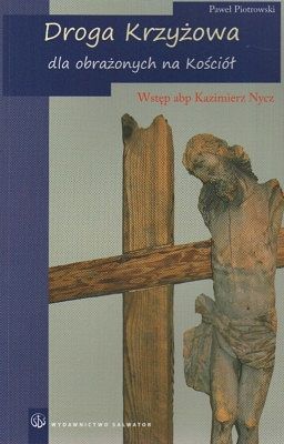 Droga Krzyżowa dla obrażonych na Kościół