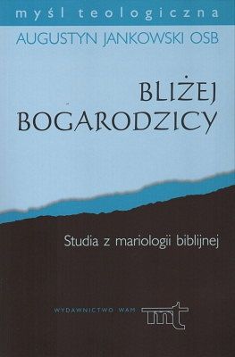 Bliżej Bogarodzicy