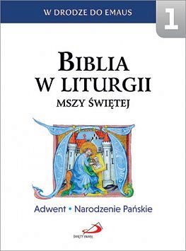 Biblia w Liturgii Mszy Świętej. Adwent Narodzenie Pańskie