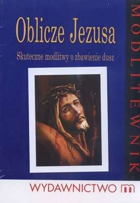 Oblicze Jezusa - Modlitewnik