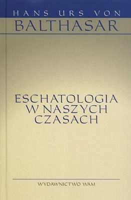 ESCHATOLOGIA W NASZYCH CZASACH