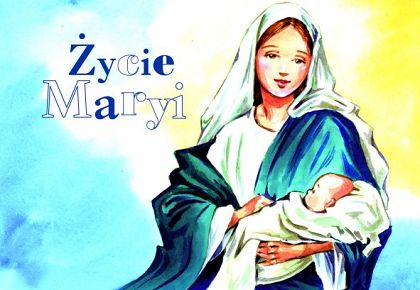 Życie Maryi. Kolorowanka z naklejkami