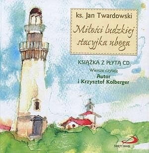 Miłości ludzkiej stacyjka uboga