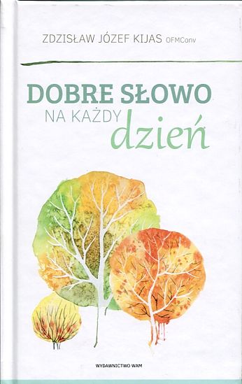DOBRE SŁOWO NA KAŻDY DZIEŃ