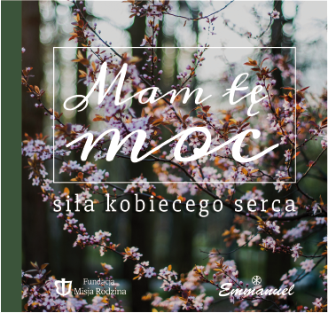 Mam tę moc siła kobiecego serca (Płyta MP3)