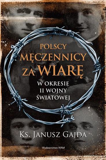 Polscy męczennicy za wiarę w okresie II wojny światowej