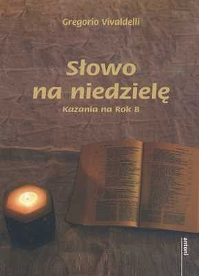 Słowo na niedzielę. Kazania na Rok B