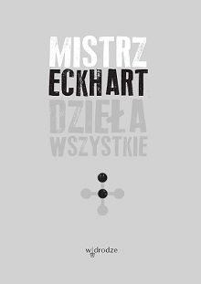 Mistrz Eckhart. Dzieła wszystkie t.2