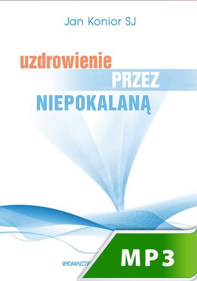 Uzdrowienie przez Niepokalaną