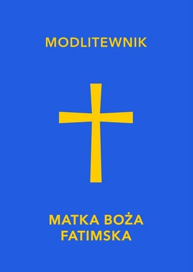 Matka Boża Fatimska - modlitewnik