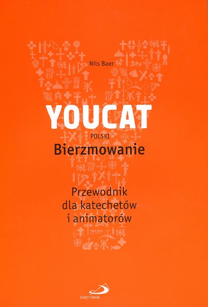YOUCAT Bierzmowanie. Przewodnik dla katechetów i animatorów