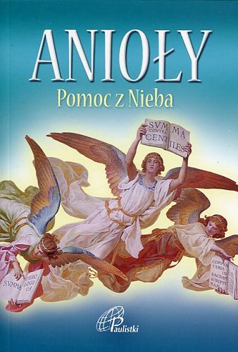 Anioły. Pomoc z Nieba