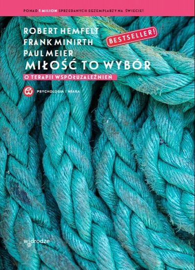 Miłość to wybór - o terapii współuzależnień