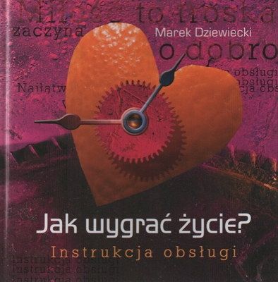 Jak wygrać życie? Instrukcja obsługi