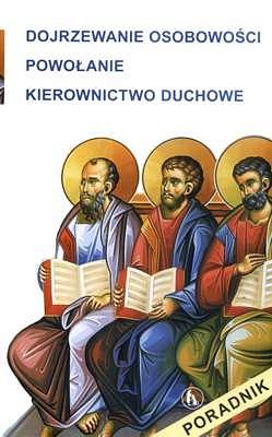 Dojrzewanie osobowości. Powołanie. Kierownictwo duchowe