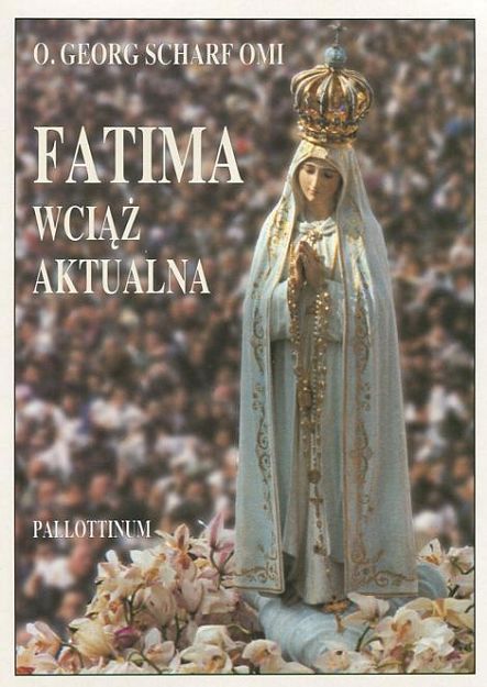Fatima wciąż aktualna