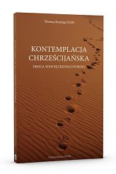 Kontemplacja chrześcijańska. Droga wewnętrznego pokoju. - Thomas Keating OCSO