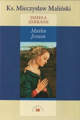 Matka Jezusa - Dzieła zebrane