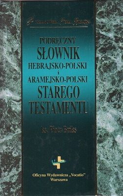 Podręczny słownik hebrajsko-polski i aramejsko-polski starego testamentu